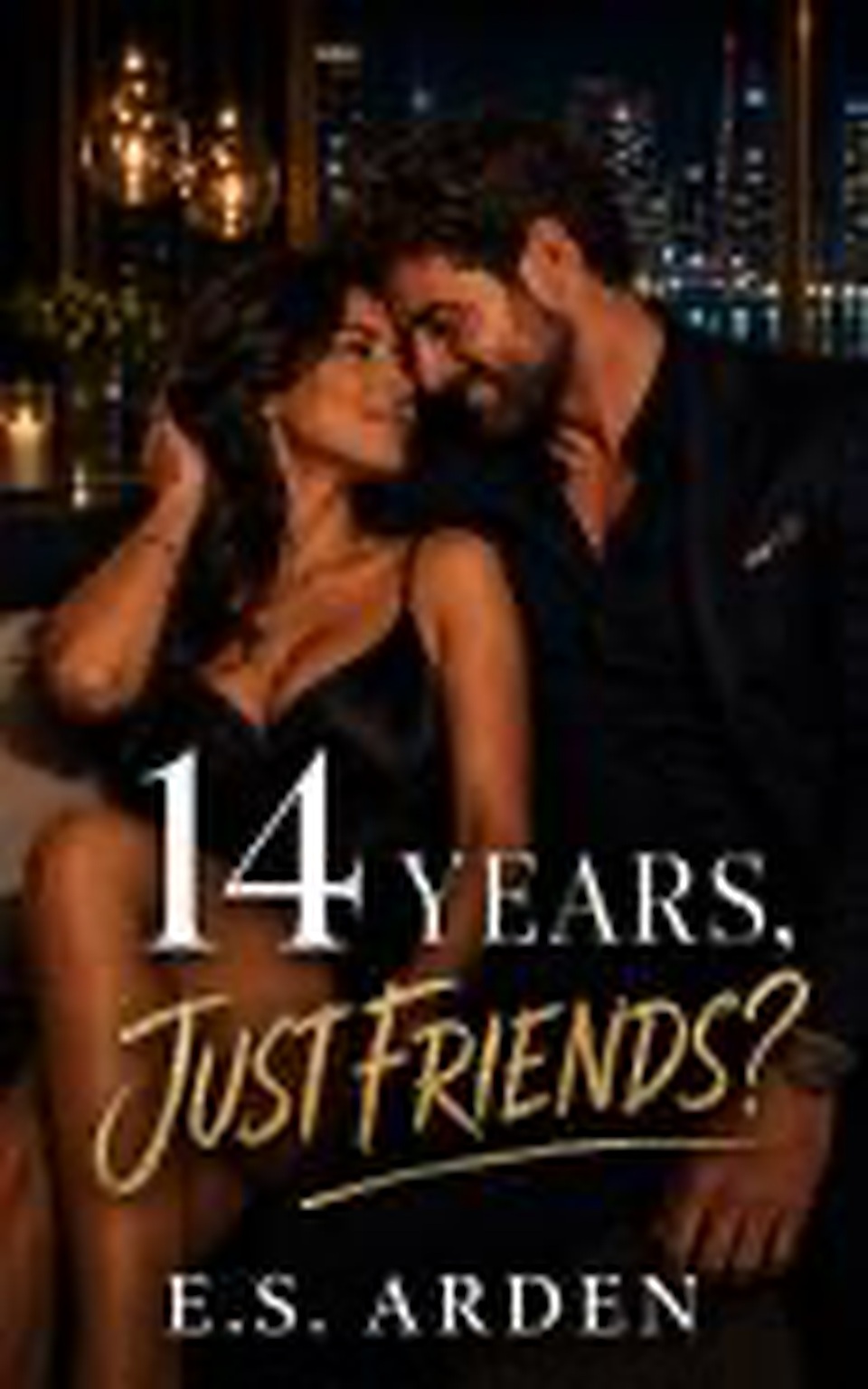 14 YEARS, JUST FRIENDS? by E.S. Arden