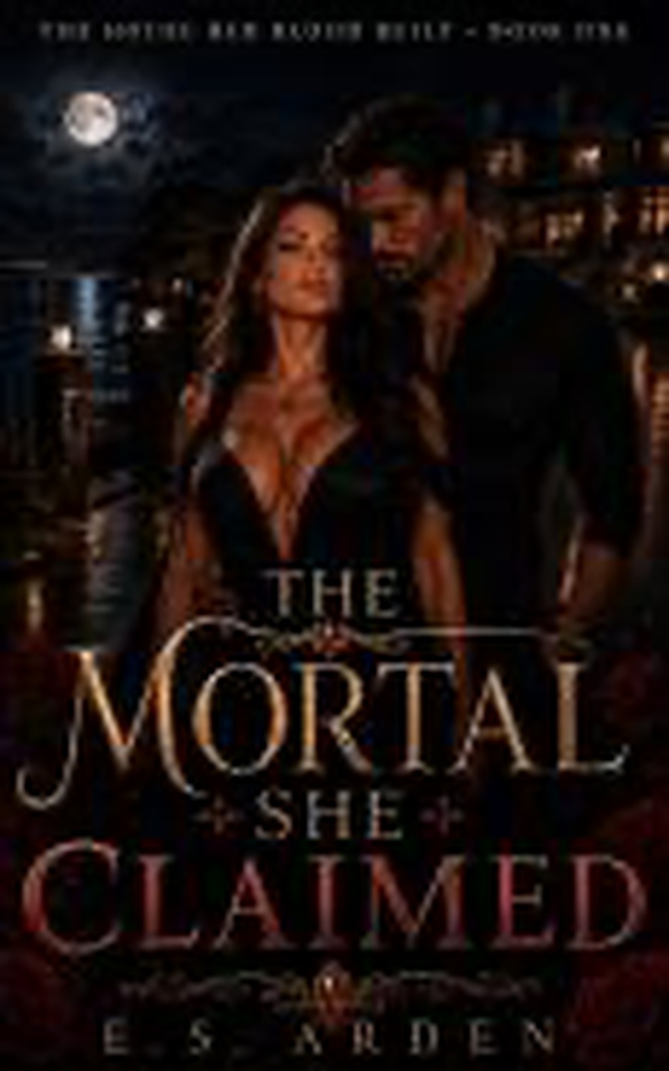 THE MORTAL SHE CLAIMED by E.S. Arden